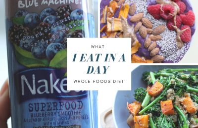 WHAT I EAT IN A DAY WHOLE FOODS