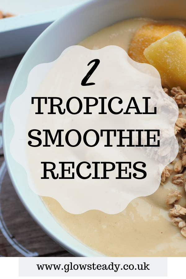 2 tropical smoothie recipes pinterest graphic